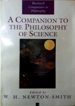 A COMPANION TO THE PHILOSOPHY OF SCIENCE