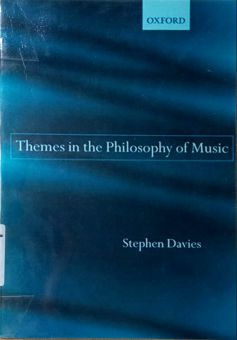 THEMES IN THE PHILOSOPHY OF MUSIC