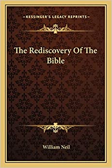THE REDISCOVERY OF THE BIBLE